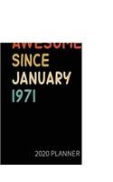 Awesome Since January 1971 2020 Planner