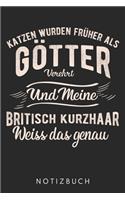 Katzen Wurden Früher Als Götter Verehrt Und Meine Britische Kurzhaar Weiss Das Genau: Din A5 Kariertes Heft (Kariert) Mit Karos Für Jeden Katzenliebhaber Notizbuch Tagebuch Planer Britische Kurzhaar Notiz Buch Geschenk Britisch Kurzha