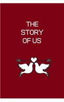 The Story of Us: Fill in the Blank Notebook and Memory Journal for Couples. A Fun and Unique Birthday or Anniversary Gift for Your Husband, Boyfriend, Girlfriend or 