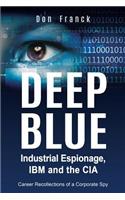 Deep Blue: Industrial Espionage, IBM and the CIA
