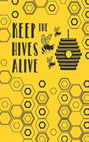 Keep The Hives Alive: 2020 Weekly Planner For Beekeepers