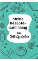 Meine Rezeptesammlung zum Selbstgestalten