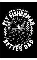 I'm An Amazing Fly Fisherman And A Better Dad