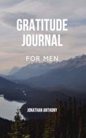 Gratitude Journal for Men: A Simple Journal to Cultivate Gratitude, Release Stress and bring Perspective 123 Pages 6 x 9