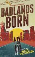 Badlands Born