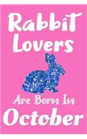 Rabbit Lovers Are Born In October Journal
