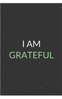 I Am Grateful: A Blank Lined Journal Notebook for Team Member, Teammate, CEO, Director, Boss, Manager, Leader, Employee, Coworker, Colleague and Friends
