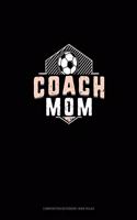 Coach Mom (Soccer)