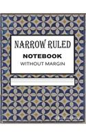 Narrow Ruled Notebook without Margin: Narrow single lined journal 8.5 x 11 inches