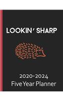 Lookin' Sharp 2020-2024 Five Year Planner: Hedgehog Gifts For Women Monthly Organizer And Schedule - Black