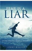 Fear is a Liar