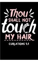Thou Shall Not Touch My Hair Thou Shall Not Touch My Hair: Funny Natural Hair Journal- 120 Blank Lined Pages 6"x 9" Notebook - Novelty Gift Idea For Curly Hair Lovers