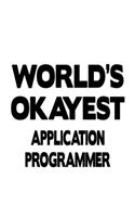 World's Okayest Application Programmer