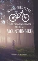 Scheiß aufs Pferd...mit dem Mountainbike Tourenbuch für Mountainbiker: Tourenbuch zum Ausfüllen als Geschenk für Mountainbiker Radfahrer, Fahrrad Fans und Radsportler mit Platz für 50 Touren, Geschenk für Väter zum Vate