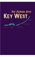 The Florida Keys Key West: Notebook For Key West Fans And Florida Vacation Fans