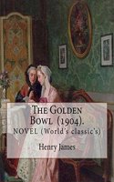 Golden Bowl (1904). By