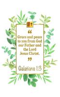 Grace and Peace to You from God Our Father and the Lord Jesus Christ: Galatians 1:3 Bible Journal