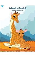 Animali e Cuccioli Libro da Colorare 1 & 2: (Animali E Cuccioli)