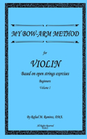 My Bow-Arm Method for Violin
