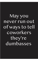 May You Never Run Out of Ways to Tell Coworkers They're Dumbasses