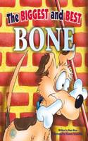 Biggest and Best Bone