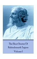 The Short Stories Of Rabindranath Tagore - Vol 1