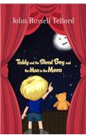 Teddy and the Blond Boy and the Man in the Moon