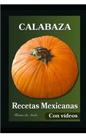 Calabaza Recetas Mexicanas Con Videos