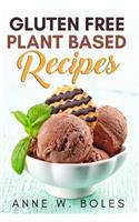 Plant Based Gluten Free Recipes: Beginner's Cookbook to Healthy Plant-Based Eating