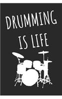 Drumming Is Life