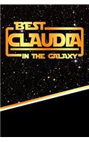 The Best Claudia in the Galaxy: Journal Notebook Features 120 Pages of Lined Paper with a Matte Finished Cover. Perfect for Note Taking or Diary Entries.