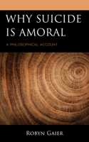 Why Suicide Is Amoral: A Philosophical Account