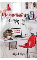 Me ense�aste a vivir