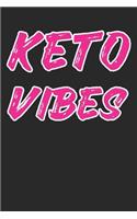 Keto Vibes: Keto Diet Log Diary Ketogenic Diet Planner Low-Carb Food Journal Ketosis Notebook