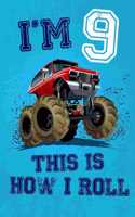 I'm 9 This Is How I Roll: Monster Truck Notebook & Sketchbook Journal for 9 Year Old Boys & Girls / 100 Pages Alternate - Left Side Blank, Right Side Lined / 6x9 Unique B-Day