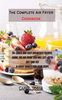 The Complete Air Fryer Cookbook
