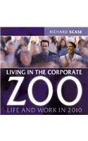 Living in the Corporate Zoo