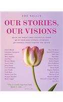 Our Stories, Our Visions
