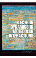 Electron Dynamics In Molecular Interactions: Principles And Applications
