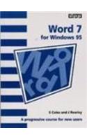 WORD 7.0: A Progressive Course for New Users