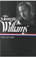 Tennessee Williams: Plays 1957-1980