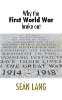 Why the First World War Broke Out