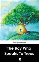 Boy Who Speaks to Trees