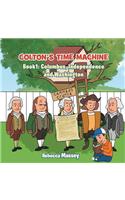 Colton's Time Machine: Book 1: Columbus, Independence and Washington