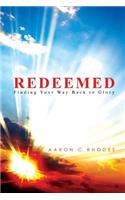 Redeemed: Finding Your Way Back to Glory