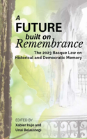 Future Built on Remembrance