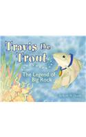 Travis the Trout: The Legend of Big Rock