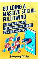 Building a Massive Social Following