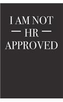 I Am Not HR Approved