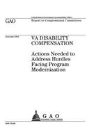 VA disability compensation: actions needed to address hurdles facing program modernization: report to congressional committees.